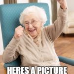 old woman cheering | ITS SATURDAY BABY! HERES A PICTURE OF AN OLD WOMAN! | image tagged in old woman cheering | made w/ Imgflip meme maker