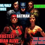 The League of Potential Successes | SWIMMING HOBO; HALF MACHINE/HALF PLOT DEVICE; BATMAN; THE HERO DC NEEDS, BUT DOESN'T DESERVE; THE FASTEST COMEDIAN ALIVE | image tagged in justice league,dc,memes | made w/ Imgflip meme maker