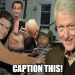 Democrat sexcapade | CAPTION THIS! | image tagged in democrat sexcapade,sexually oblivious girlfriend,memes | made w/ Imgflip meme maker