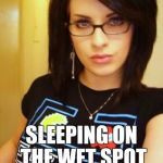 cool chick carol.(hope this is randy enough for NSFW Weekend a JBmemegeek and isayisay event Nov 17-19th | ACTUALLY ENJOYS; SLEEPING ON THE WET SPOT | image tagged in cool chick carol,nsfw weekend,memes | made w/ Imgflip meme maker