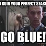 Forrest Gump black panther | SORRY I HAD TO RUIN YOUR PERFECT SEASON WISCONSIN! GO BLUE! | image tagged in forrest gump black panther | made w/ Imgflip meme maker