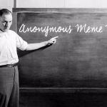 Anonymous Meme Week - Are you paying attention? | image tagged in chalkboard,anonymous meme week,paying attention,teachers,school,custom template | made w/ Imgflip meme maker