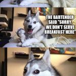 Bad Pun Dog Meme Generator - Imgflip