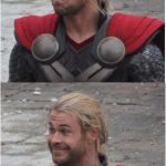 Thor | UGGH! I CAN'T BELIEVE YOU DID THIS! HOW DID YOU DO IT? | image tagged in thor | made w/ Imgflip meme maker