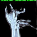 Ouch! | SPOCK TRIED THE VULCAN DEATH GRIP ON CHUCK NORRIS; TRIED | image tagged in broken hand,star trek week | made w/ Imgflip meme maker
