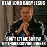 Dear Sweet Baby Jesus Meme Generator Imgflip