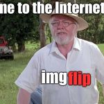 We did it! | Welcome to the Internet’s Park; flip; img | image tagged in welcome,you are here,the meme mind master,u will be witness | made w/ Imgflip meme maker