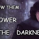 Kylo Contemplates | I’LL SHOW THEM; THE POWER; OF   THE    DARKNESS | image tagged in kylo ren,the dark side,the force awakens,star wars | made w/ Imgflip meme maker