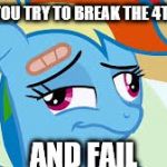 Derp | WHEN YOU TRY TO BREAK THE 4TH WALL; AND FAIL | image tagged in derp | made w/ Imgflip meme maker