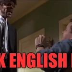 Sam Jackson Speak English | SPEAK ENGLISH PUTO | image tagged in sam jackson speak english | made w/ Imgflip meme maker