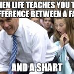 Life lessons are never pleasant. | WHEN LIFE TEACHES YOU THE DIFFERENCE BETWEEN A FART AND A SHART | image tagged in memes,romney,fart,poop,funny memes | made w/ Imgflip meme maker