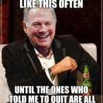 Roy Moore | I DON'T LAUGH LIKE THIS OFTEN; UNTIL THE ONES WHO TOLD ME TO QUIT ARE ALL FIRED FOR BEING PERVERTS! | image tagged in roy moore | made w/ Imgflip meme maker
