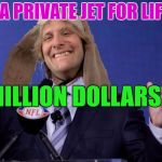 Harry Dunn NFL Commissioner's one year proposal | I NEED A PRIVATE JET FOR LIFE AND; 50 MILLION DOLLARS | image tagged in harry dunn nfl commissioner,roger goodell moron,der,meme | made w/ Imgflip meme maker