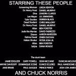 movie credentials | STARRING THESE PEOPLE; AND CHUCK NORRIS | image tagged in movie credentials,funny,too funny | made w/ Imgflip meme maker