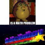 Tattletail The More You Know | 2+2; IS A MATH PROBLEM | image tagged in tattletail the more you know | made w/ Imgflip meme maker