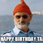 Bill Murray wishes you a happy birthday | SUPER HAPPY BIRTHDAY TAMWISE | image tagged in bill murray wishes you a happy birthday | made w/ Imgflip meme maker