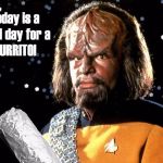 Worf Eat | image tagged in worf burrito,star trek the next generation,momo memes are nono themes,the meme stops here,okay thank you | made w/ Imgflip meme maker