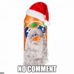 Ho, ho, burp! | NO COMMENT | image tagged in fanta,memes,funny,christmas,santa | made w/ Imgflip meme maker