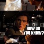 Grumpy will get to the bottom of this. | YOUR CLUELESS. HOW DO YOU KNOW? I'M A DETECTIVE. | image tagged in leonardo and grumpy cat,meme,funny meme | made w/ Imgflip meme maker