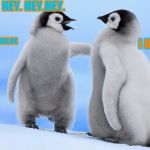one upvote = one prayer for right penguin | HEY. HEY.HEY. WUT; YOU SUCK AT ROBLOX; I KNOW I DO | image tagged in baby penguin telling off another baby penguin | made w/ Imgflip meme maker