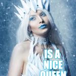 ...hold your fire... | AN ICE QUEEN; IS A NICE QUEEN; BECAUSE SHE KNOWS HOW TO PROPERLY HOLD YOUR FIRE | image tagged in ice queen,yahuah,yahusha,scripture,love,fire | made w/ Imgflip meme maker