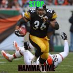 Football  | STOP; HAMMA TIME | image tagged in football | made w/ Imgflip meme maker