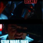JJ tries to tempt a true Star Wars fan to the Disney Side | DISNEY; STAR WARS FANS | image tagged in jj tries to tempt a true star wars fan to the disney side | made w/ Imgflip meme maker