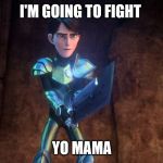 Troll hunter | I'M GOING TO FIGHT; YO MAMA | image tagged in troll hunter | made w/ Imgflip meme maker