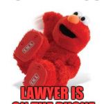 He'll be laughing all the way to the bank | TICKLE ME ELMO'S; LAWYER IS ON THE PHONE | image tagged in elmo laughing,sexual harassment,puppet | made w/ Imgflip meme maker