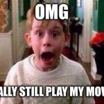 Christmas | OMG DO THEY REALLY STILL PLAY MY MOVIE IN 2017? | image tagged in christmas | made w/ Imgflip meme maker