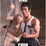 Now | VING; CHUN | image tagged in bruce lee | made w/ Imgflip meme maker