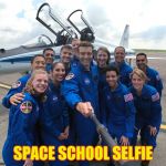 Astronaut Class Selfie Stick | SPACE SCHOOL SELFIE | image tagged in astronaut class selfie stick | made w/ Imgflip meme maker