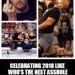 Stone Cold | CELEBRATING 2018 LIKE WHO'S THE NEXT ASSHOLE TO DEAL WITH TO KEEP MAKING IT WITHOUT EXTRA BULLSHIT. | image tagged in stone cold | made w/ Imgflip meme maker