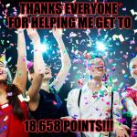 Thank you to all my supportors: raycat, powermetalhead, kenj, jying, and many more! | THANKS EVERYONE FOR HELPING ME GET TO; 18,658 POINTS!!! | image tagged in party time,memes,meme,thank you,thanks | made w/ Imgflip meme maker