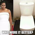 mooche_toilet | WHO WORE IT BETTER? | image tagged in mooche_toilet | made w/ Imgflip meme maker