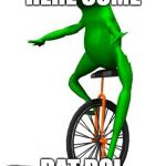 yay | HERE COME; DAT BOI | image tagged in dat boi | made w/ Imgflip meme maker