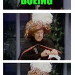 Carnac the Magnificent | BOEING; WHAT NOISE DOES A BOUNCING PLANE MAKE? | image tagged in carnac the magnificent | made w/ Imgflip meme maker