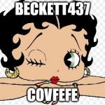 Betty Boop | BECKETT437; COVFEFE | image tagged in betty boop | made w/ Imgflip meme maker