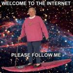 Welcome to the internet