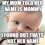 Skeptical Baby Meme Generator - Imgflip