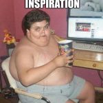 fat boy | DUDLEY DURSLEY'S INSPIRATION | image tagged in fat boy | made w/ Imgflip meme maker