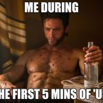 Wolverine depressed | ME DURING; THE FIRST 5 MINS OF 'UP' | image tagged in wolverine depressed | made w/ Imgflip meme maker