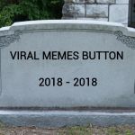 No one can take a joke anymore | VIRAL MEMES BUTTON; 2018 - 2018 | image tagged in blank tombstone,viral meme,rest in peace,well that escalated quickly | made w/ Imgflip meme maker