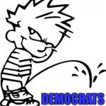 piss on... | DEMOCRATS | image tagged in piss on | made w/ Imgflip meme maker