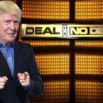 Trump Deal or No Deal
