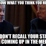 dick durbin  | I DON'T KNOW WHAT YOU THINK YOU HEARD DICK; ...I DON'T RECALL YOUR STATE EVER COMING UP IN THE MEETING | image tagged in dick durbin | made w/ Imgflip meme maker