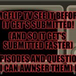 This series has no adds and it’s on imgflip what’s not to love? | IMGFLIP TV SEE IT BEFORE IT GET'S SUBMITTED! (AND SO IT GET'S SUBMITTED FASTER); EPISODES AND QUESTIONS (IF I CAN AWNSER THEM) HERE! | image tagged in retro tv,memes,meme,tv shows,tv show,tv | made w/ Imgflip meme maker