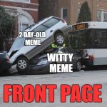 I see myself nowhere in this picture | 2 DAY-OLD MEME; WITTY MEME; FRONT PAGE | image tagged in escalated quickly,memes,imgflip,front page | made w/ Imgflip meme maker