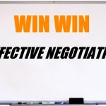 whiteboard | WIN WIN; EFFECTIVE NEGOTIATION | image tagged in whiteboard | made w/ Imgflip meme maker