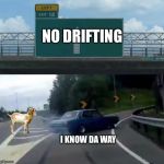 Car Drift Meme Meme Generator - Imgflip - 150 x 150 jpeg 5kB